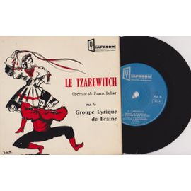 45 Ep Groupe Lyrique De Braine - Orch Du Conservatoire De Laon Dir Thirault - Paquet Lahaye Fremin Matelot Le Tzarewitch Opérette De Franz Lehar Diapason 158- 1966