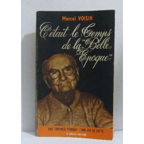 C'était Le Temps De La "Belle Epoque"