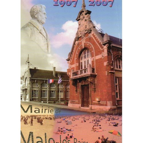 Carte Postale - 1907 - 2007 - Malo Les Bains - 59 - Nord - Mairie De Malo Les Bains - ( Exposition Du Club Philathelique Dunkerquois ) - Non Ecrite