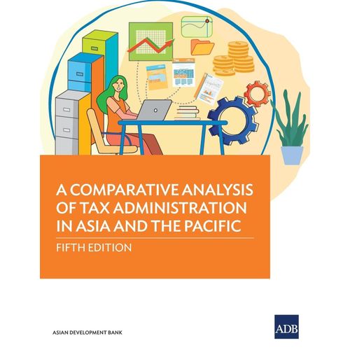 A Comparative Analysis Of Tax Administration In Asia And The Pacific