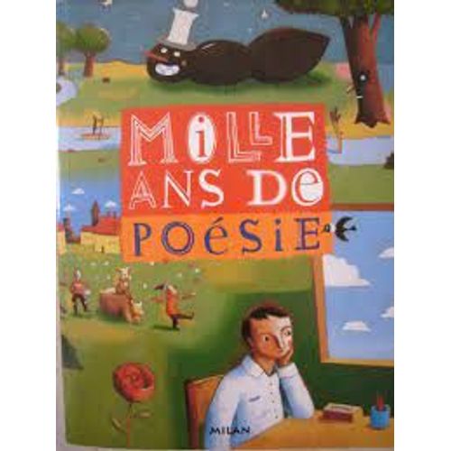 Mille Ans De Poésie / Poèmes Choisis Par Jean-Hugues Malineau , Illustrations D'isabelle Chatellard