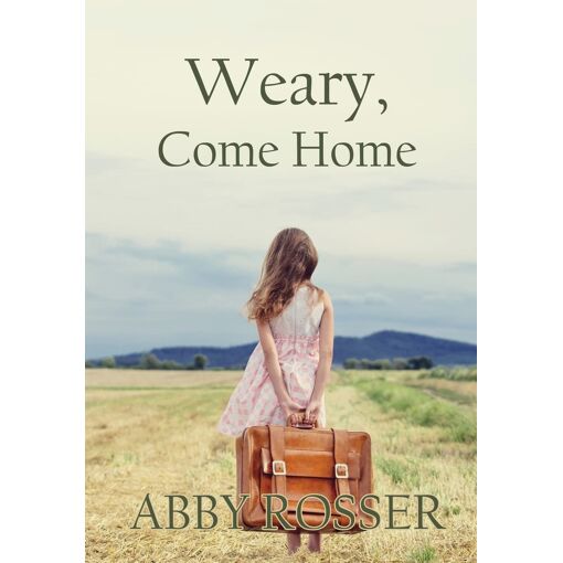 Weary, Come Home
