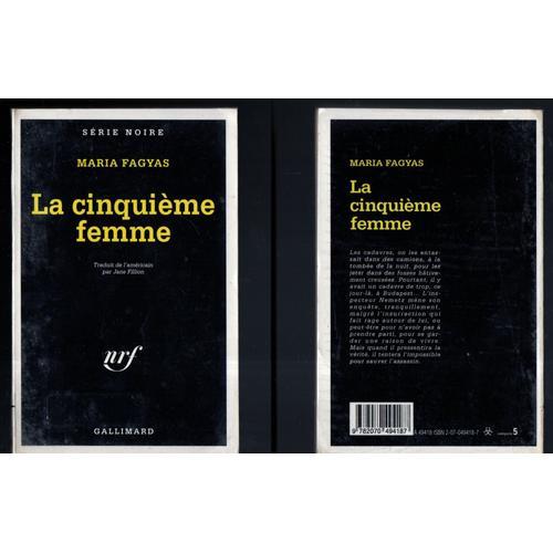 9782070494187 .. Maria Fagyas : " La Cinquième Femme "... Editions Gallimard/Série Noire .. 01/02/1994...Poche..Littérature Américaine..Polar