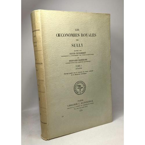 Les Oeconomies Royales De Sully - Tome I - 1572-1594