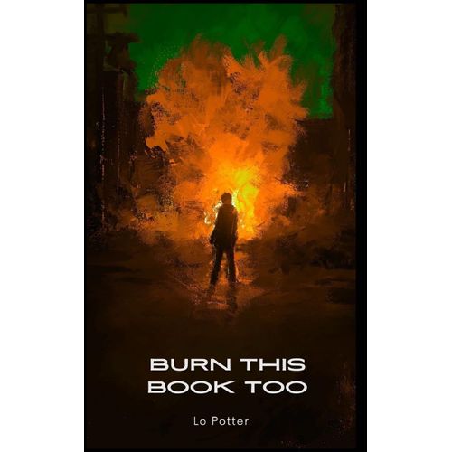Burn This Book Too