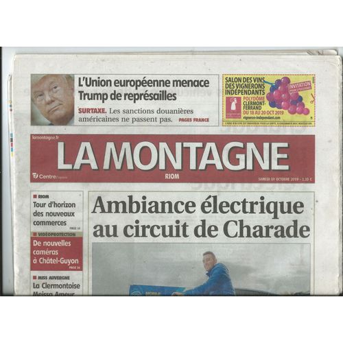 Journal La Montagne Centre France 19/10/2019  Ambiance Électrique Au Circuit De Charade, Meissa Ameur Miss Auvergne, Alkpote  A Fait Le Chaud Avant Que Jok'  Air Vienne ..., Alain Chanone