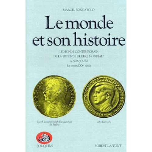 Le Monde Et Son Histoire - Tome 4, Le Monde Contemporain De La Seconde Guerre Mondiale À Nos Jours, Le Second Xxème Siècle