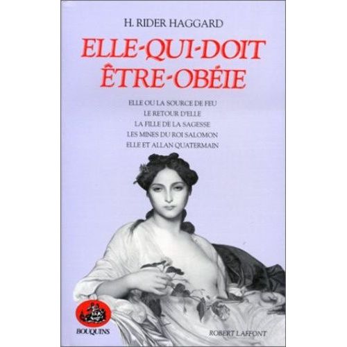Elle-Qui-Doit-Être-Obéie - Elle Ou La Source De Feu - Le Retour D'elle - La Fille De La Sagesse - Les Mines Du Roi Salomon - Elle Et Alan Quatermain
