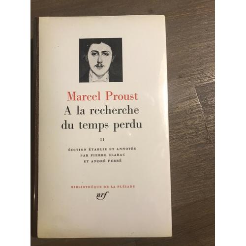 Marcel Proust : " A La Recherche Du Temps Perdu " - Tome 2 - Éditions Gallimard Collection De La Pleïade - Tirage 1983 - Relié Plein Cuir - Littérature Française - X X Ème  