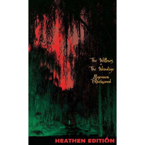 The Willows + The Wendigo (Heathen Edition)
