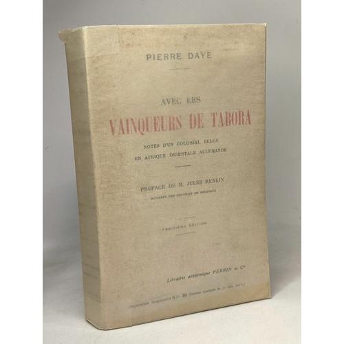 Avec Les Vainqueurs De Tabora - Notes D'un Colonel Belge En Afrique Orientale Allemande - Préface De M. Jules Renkin - 3e Édition