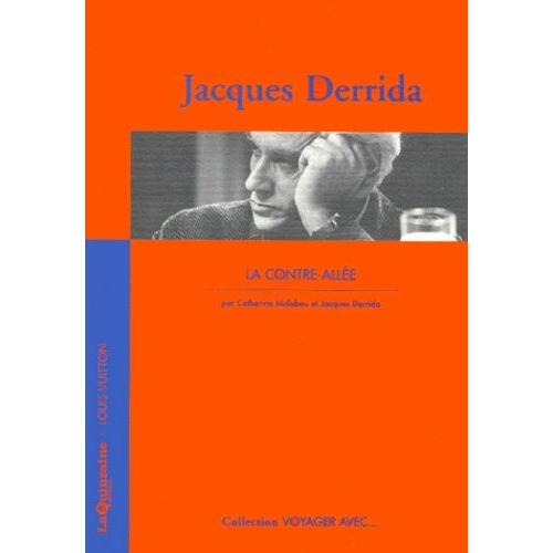 Jacques Derrida - La Contre-Allée