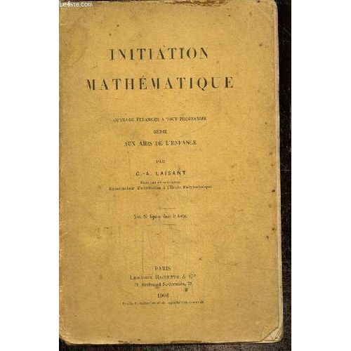 Initiation Mathématique - Ouvrage Étranger À Tout Programme Dédié Aux Amis De L Enfance
