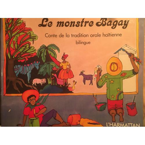 Le Monstre Bagay Conte De La Tradition Orale Haïtienne Bilingue Comhaire Barthélémy L'harmattan