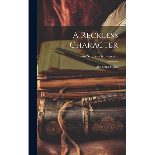 A Reckless Character: And Other Stories