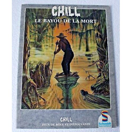 Chill - Le Bayou De La Mort