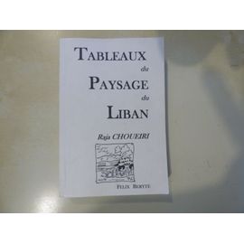 Tableaux Du Paysage Du Liban, Raja Choueiri, 2008