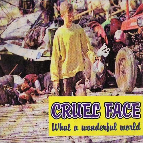  Cruel Face / Subcut : What A Wonderful World / Sacrificio Aos Deuses 