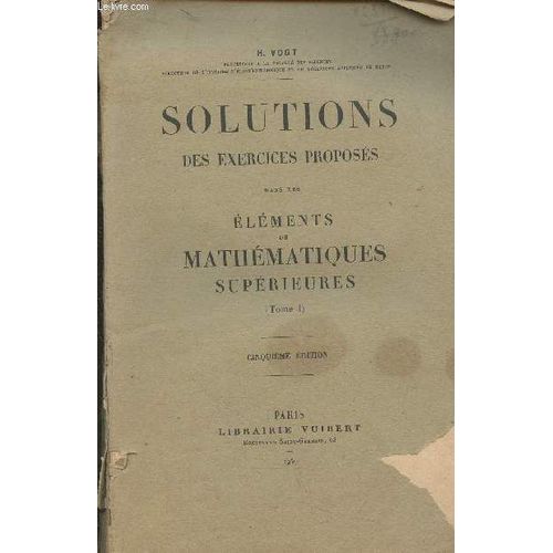 Solutions Des Exercices Proposés Dans Le Eléments De Mathématiques Supérieures