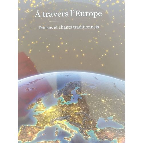 À Travers L'europe - Danses Et Chants Traditionnels