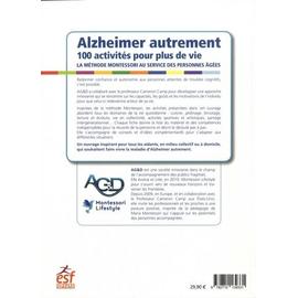 Alzheimer Autrement - 100 Activités Pour Plus De Vie ! La Méthode