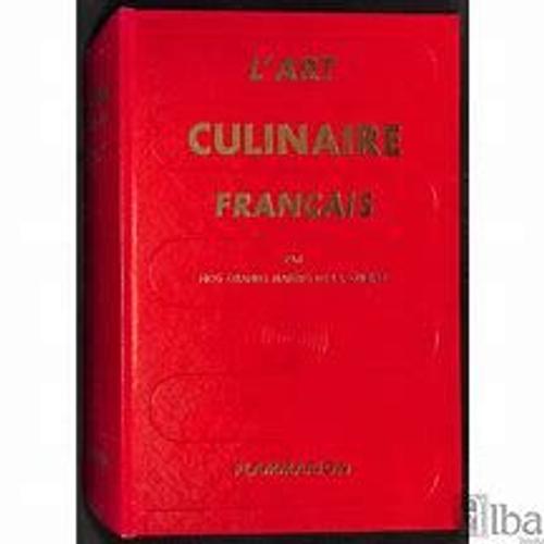 L'art Culinaire Francais Par Nos Grands Maitres De Cuisine, Flammarion 1957