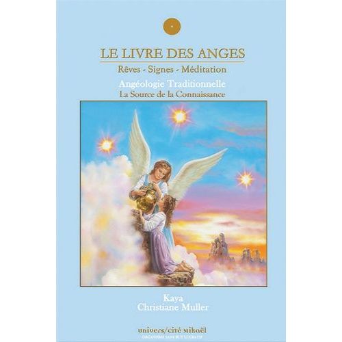 Le Livre Des Anges - Rêves, Signes, Méditation