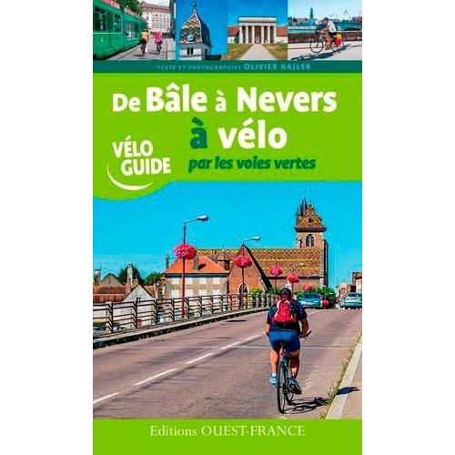 De Bâle À Nevers À Vélo Par Les Voies Vertes