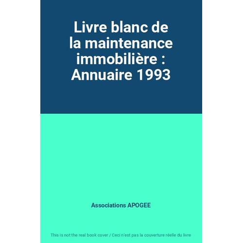 Livre Blanc De La Maintenance Immobilière : Annuaire 1993