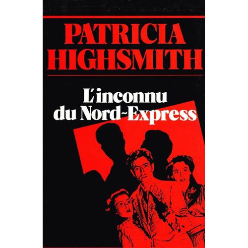 L'inconnu Du Nord-Express  - Patricia Highsmith     (Maxi-Livres, 1992)