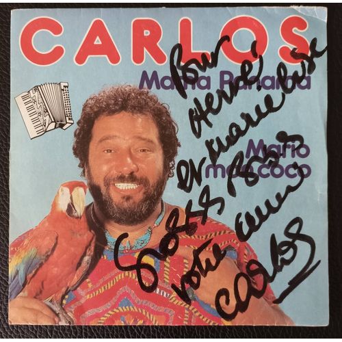 Carlos - Mama Panama (3'06) + Mario Mon Coco (3'18) Avec Autographe / Dédicace Du Chanteur Carlos - Boutique Axonalix