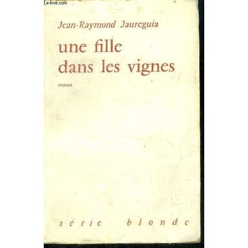 Une Fille Dans Les Vignes - Roman, Serie Blonde