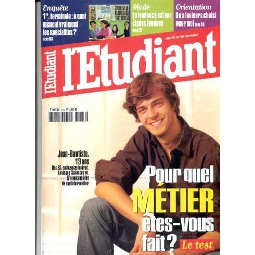 L'etudiant N° 273 : Pour Quel Métier Etes Vous Fait ? / 1ère, Terminale À Quoi Mènent Vraiment Les Spécialités