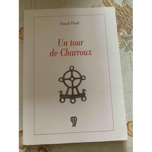 Pascal Pinel Un Tour De Charroux 9782956850823