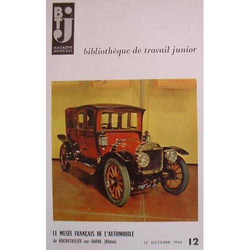 Btj - Bibliothèque De Travail Junior N° 12 : Le Musée Français De L'automobile