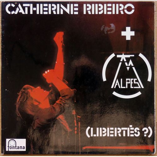 Catherine Ribeiro + Alpes (Libertes ?)