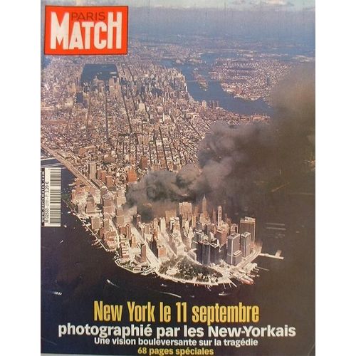 Paris Match N° 2781 : New York Le 11 Septembre Photographie Par Les New-Yorkais Une Vision Bouleversante Sur La Tragedie 68 Pages Speciales