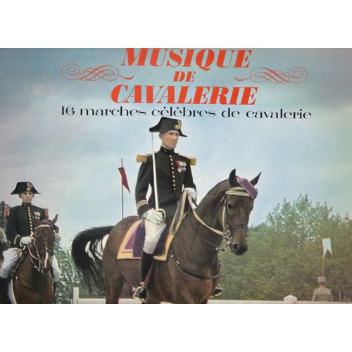 Musique De Cavalerie , 16 Marches Célèbres De Cavalerie 