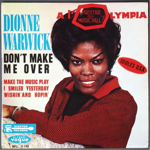 Dionne Warwick ; Don't Make Me Over + 3