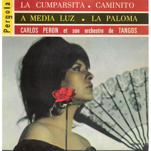 Carlos Peron Et Son Orchestre Tangos : La Cumparsita / A Media Luz / Caminito / La Paloma [Vinyle 45 Tours 7" Ep]