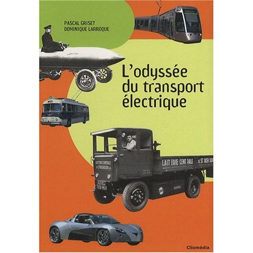 L'odyssée Du Transport Électrique Par Pascal Griset Par Dominique Larroque 
