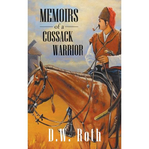 Memoirs Of A Cossack Warriors
