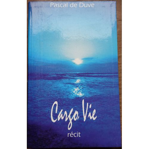 Pascal De Duve. Cargo Vie