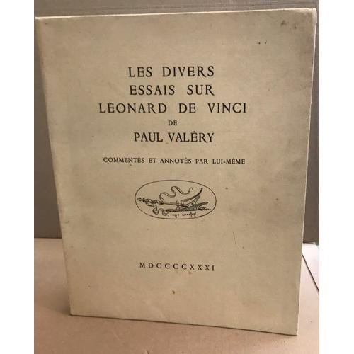 Les Divers Essais Sur Leonard De Vinci Commentés Et Annotés Par Lui Meme / Eo Numéroté 1029 /105 Sur Velin