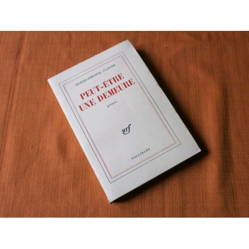 Peut-Être Une Demeure , Poèmes , Georges Emmanuel Clancier, Nrf Gallimard 1972 , Edition Originale , 1 Des 2200 Exemplaires Sur Bouffant Des Papeteries De Condat