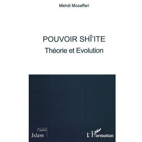 Pouvoir Shî'ite - Théorie Et Évolution