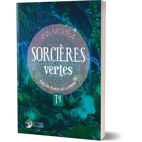 Sorcières Vertes - Tome 4, Sur Les Traces De Faerie