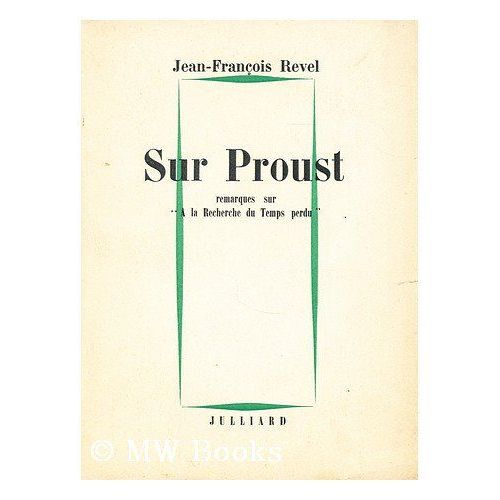 Sur Proust : Remarques Sur A La Recherce Du Temps Perdu