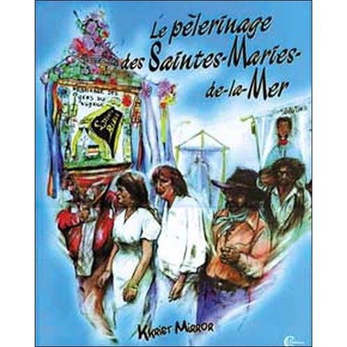 Le Pèlerinage Des Saintes-Marie-De-La-Mer