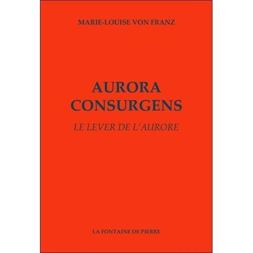 Aurora Consurgens - Le Lever De L'aurore